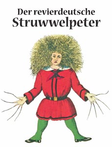 Bild: Der Ruhrpott-Struwwelpeter. (Foto: Verlag Henselowsky und Boschmann)				                    					                    					                    